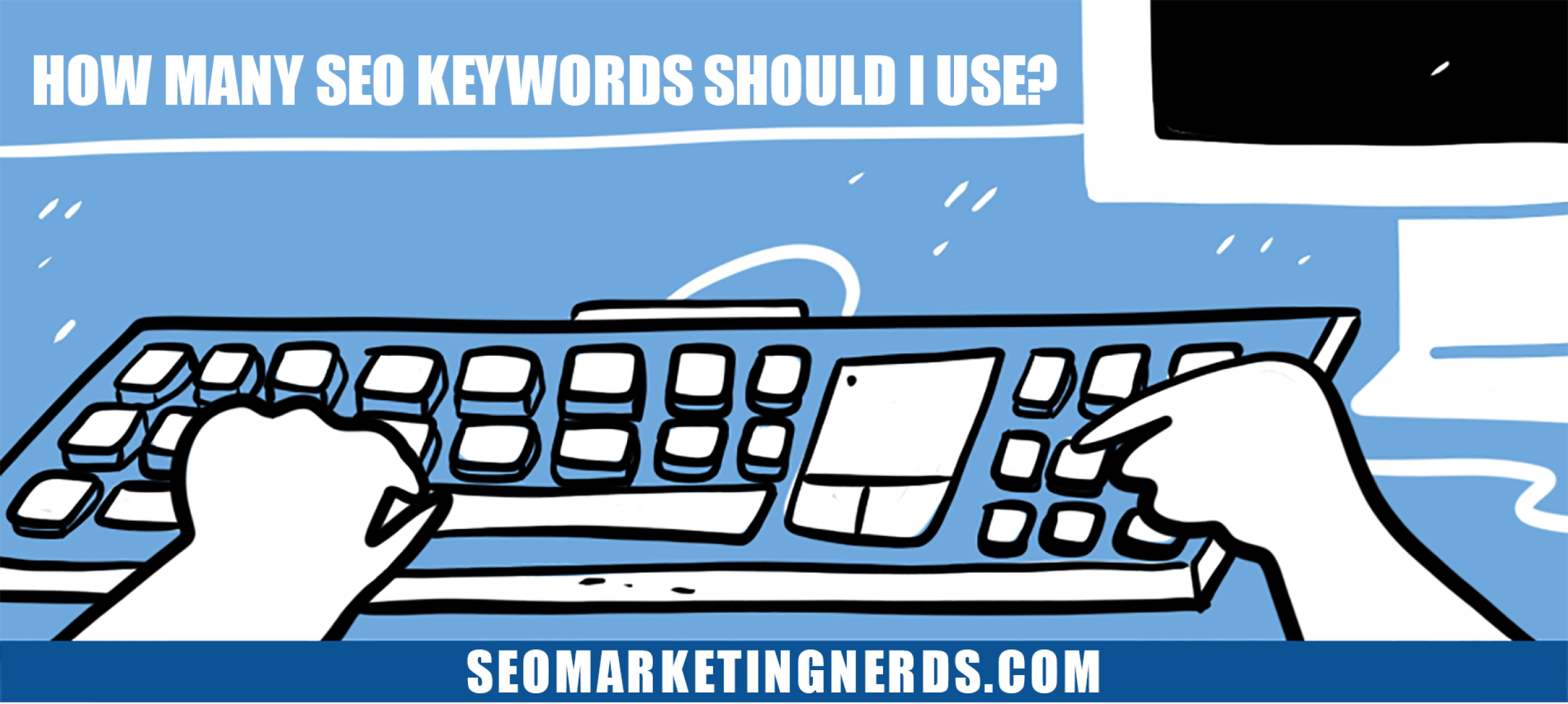 How Many SEO Keywords Should I Use?